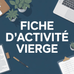 fiche d'activité vierge sur bureau organisé ambiance professionnelle
